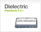Dielectric Products